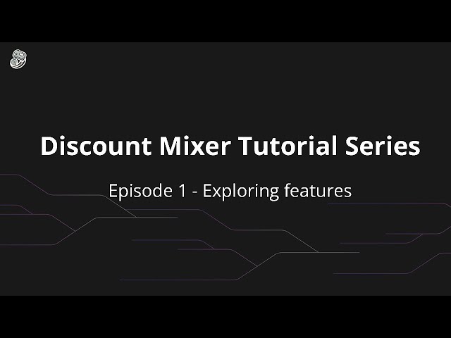 Discount Mixer Tutorial Series – Episode 1 🚀