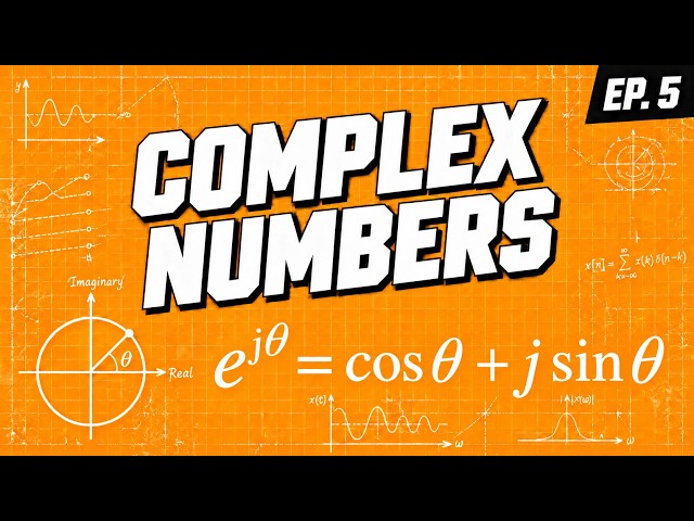Complex Numbers & Euler’s Formula | Signal Processing Explained