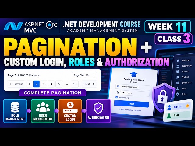 ASP.NET Core MVC Pagination + Custom Login, Roles & Authorization | Week 11 Class 3