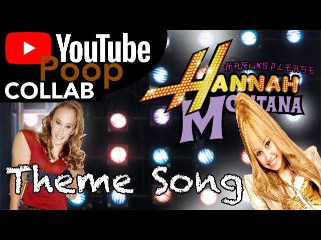 YTP COLLAB - Hannah Montana THEME SONG