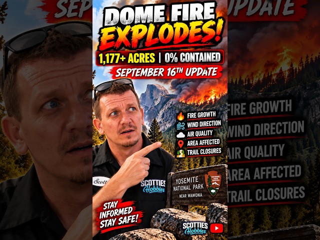 Dome Fire EXPLODES in Yosemite! 1,177+ Acres | Sept. 16 Update
