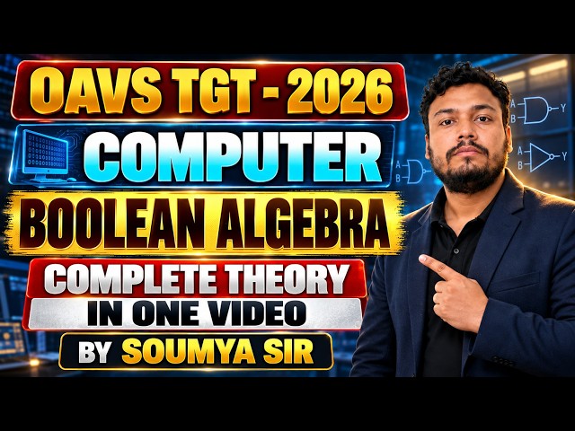 OAVS TGT 2026 COMPUTER || BOOLEAN ALGEBRA ONE SHOT || COMPLETE THEORY + IMPORTANT CONCEPTS