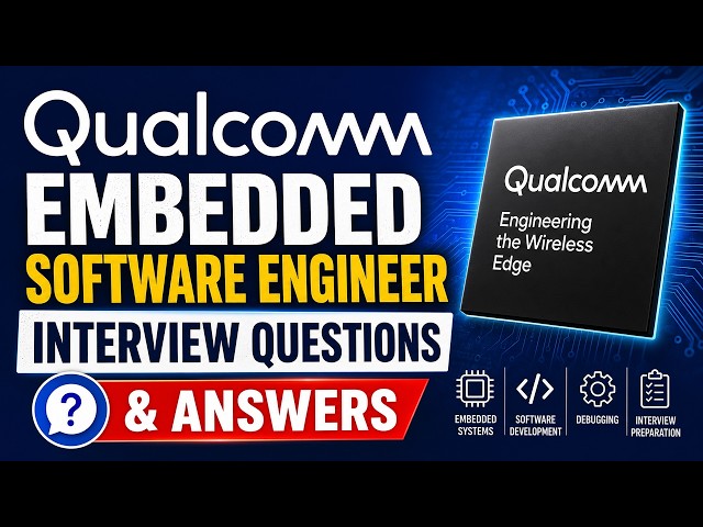 Qualcomm Embedded Software Engineer Interview Questions & Answers