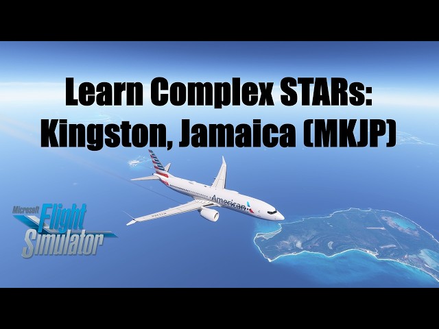 Learn Complex STARs: Become a Better Flight Sim Pilot | Microsoft Flight Simulator