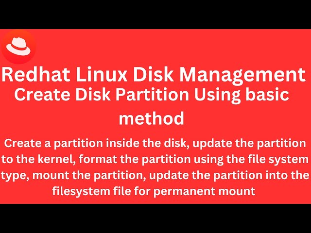 Class 12 - Redhat Linux Disk Management - Create a Disk partition using a Basic method