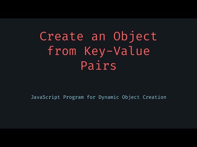 Object from Key Value Pairs