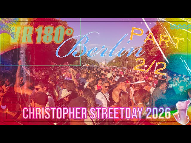 CSD Berlin 2026 in VR180° Part 2/2