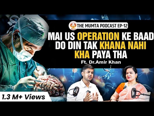 Autism, High-Risk Surgeries, AIIMS, Doctor Salaries | Ft. Dr. Amir Khan | The Mumta Podcast EP-12