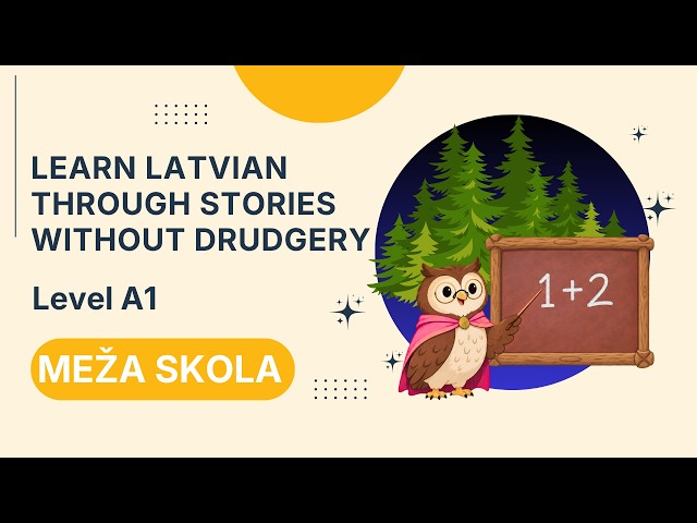 Learn Latvian Through Stories | A1 | Forest School