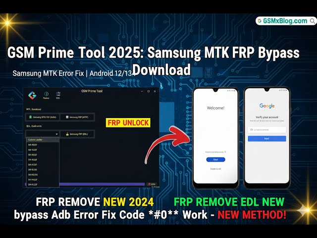 Download GSM Prime Tool 2025: Samsung MTK FRP Bypass Free Tool
