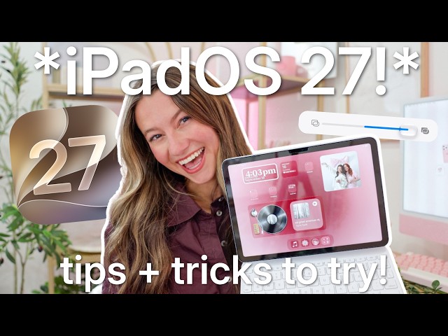 iPadOS 27: 10+ features to try FIRST on your iPad! ✨ customization + productivity tips!