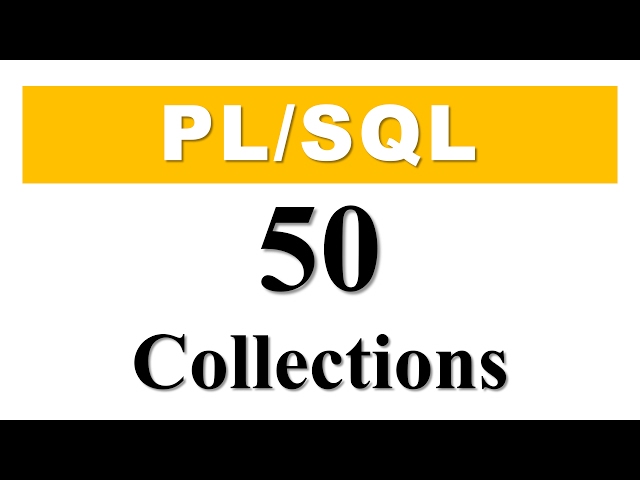 PL/SQL tutorial 50: Introduction to PL/SQL Collections in Oracle Database By Manish Sharma