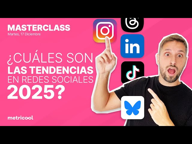 ¿Cuáles son las Tendencias 2025 en Redes Sociales?