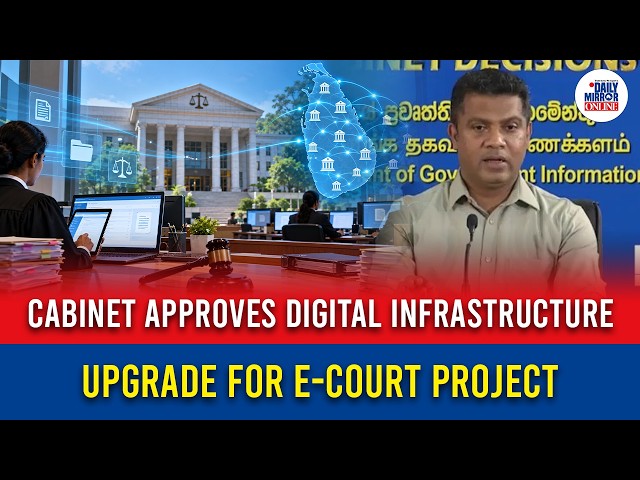 Cabinet approves digital infrastructure upgrade for e-Court project