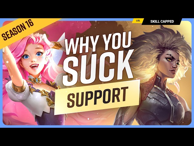 Why YOU SUCK at SUPPORT (And How to Fix It) - Season 16!