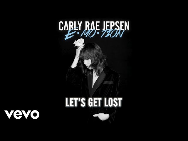 Carly Rae Jepsen - Let’s Get Lost (Audio)