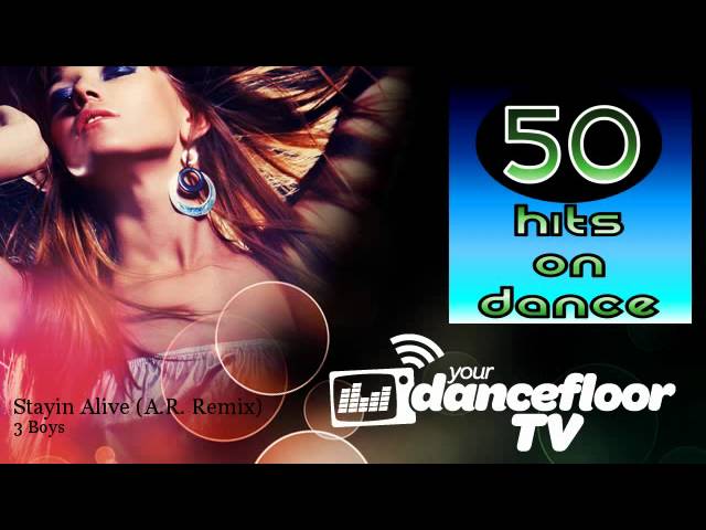 3 Boys - Stayin Alive - A.R. Remix
