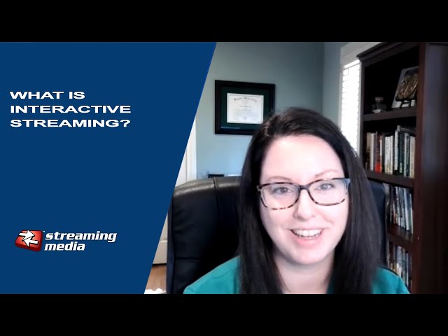 What Is Interactive Streaming?