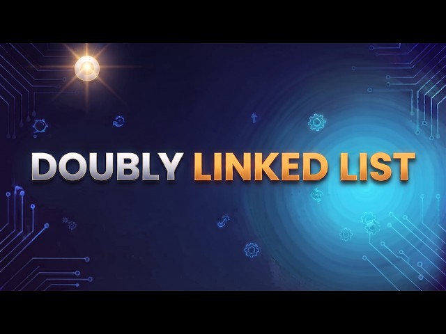3)  Doubly Linked List