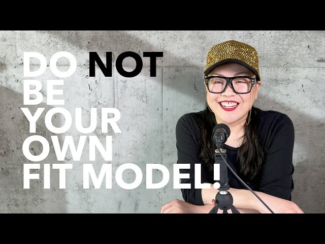 Do NOT Be Your Own Fit Model