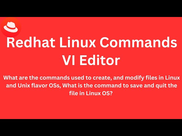 Class 10 - Redhat Linux VI Editor with Examples  - VI Editor with Examples
