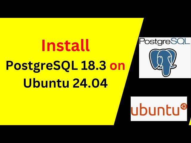 🔥 How to Install & Configure PostgreSQL 18.3 on Ubuntu 24.04 LTS – FULL Guide (2026)