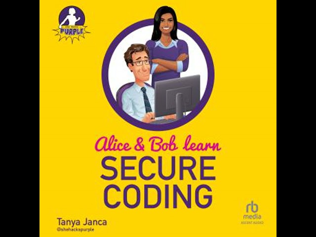Alice and Bob Learn Secure Coding Audiobook by Tanya Janca