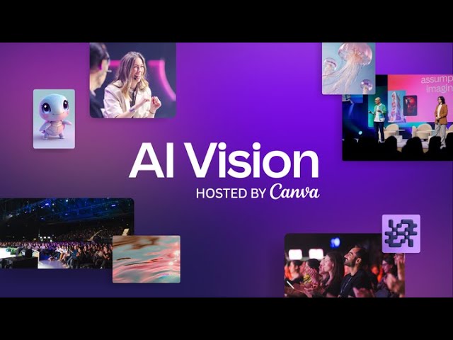 AI Vision, hosted by Canva 2025 - Cutting Through the Hype to Reveal What’s Next for AI