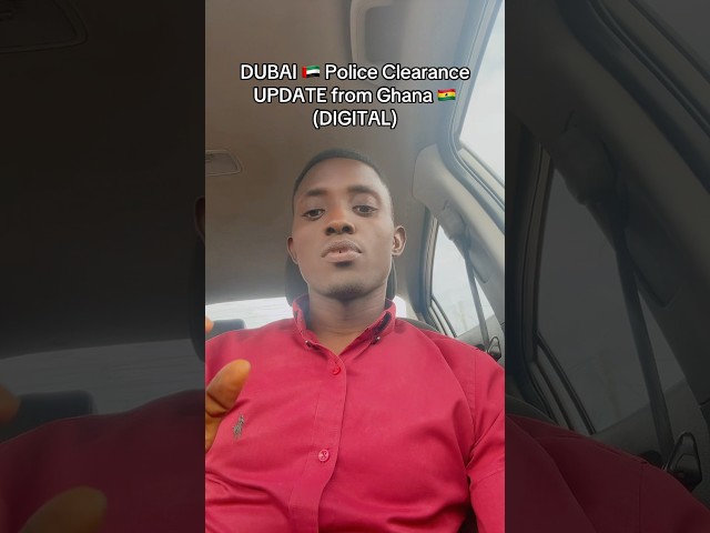 UNITED ARAB 🇦🇪 POLICE CLEARANCE UPDATE FROM GHANA 🇬🇭 | DIGITAL LEGALIZATION