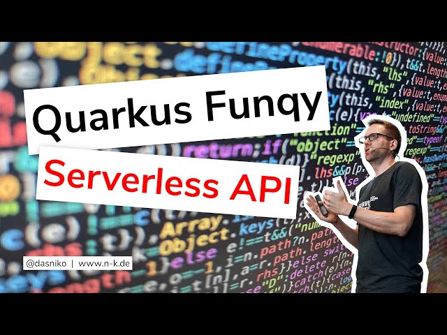 Quarkus Funqy Serverless API - Introduction and Features | Niko Köbler (@dasniko)