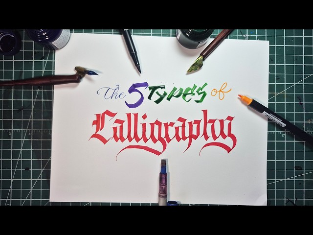 The 5 Types of Calligraphy - (and how to do them)