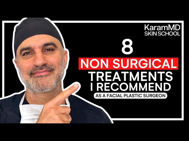 Plastic Surgeon reveals the 8 Non Surgical Facial Rejuvenation Treatments that actually work