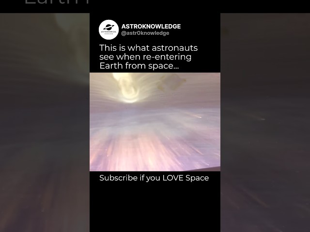 What a Reentry Looks Like From Inside the Capsule…