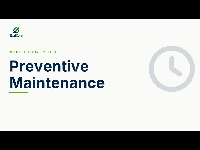EaziCore · Preventive Maintenance (module tour 2 of 9)