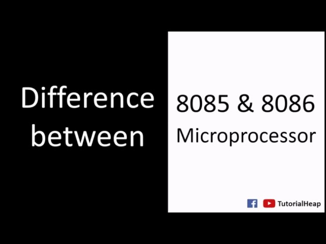 Difference between 8085 and 8086 microprocessor - Tutorial Heap