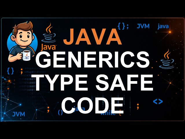 118 - Generics in Java Explained | Why & How to Use Java Generics