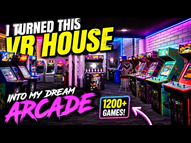 I Turned This VR House Into My Dream Arcade