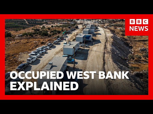 What is the West Bank and why is it occupied by Israel? | BBC News
