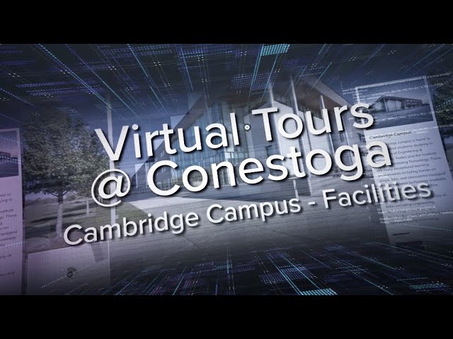 Explore Conestoga College Cambridge Campus Facilities