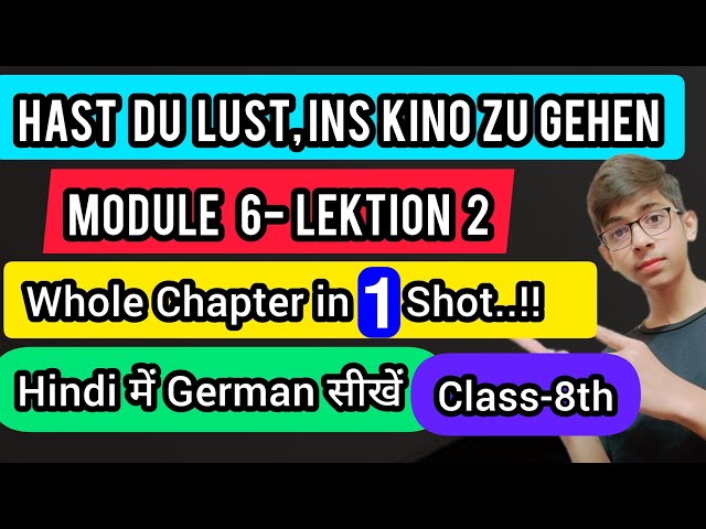 Hast du lust ins Kino zu gehen II Module 6- Lektion 2 II Hindi में German सीखें II Class-8th II