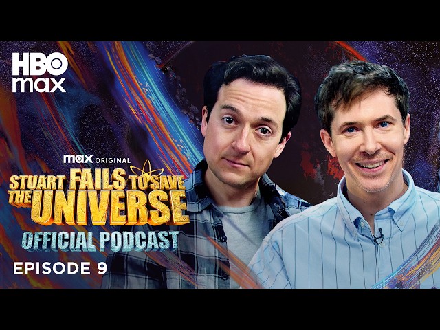 The Official Stuart Fails to Save the Universe Podcast | Episode 9 | HBO Max