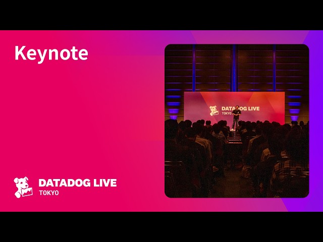 Datadog Live Tokyo - Keynote
