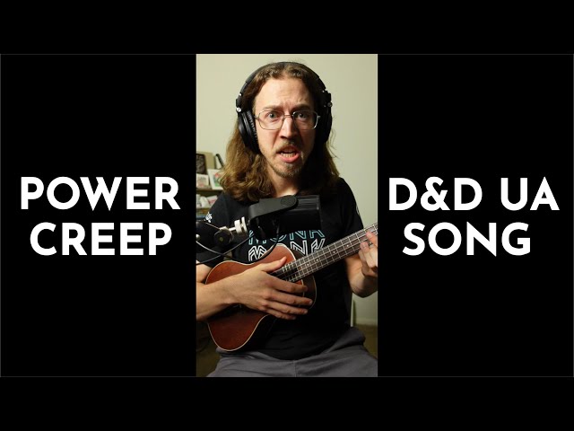 (Power) CREEP - D&D parody song