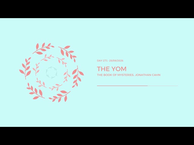 The Yom - The Book of Mysteries (Day 271) - 28/09/2026