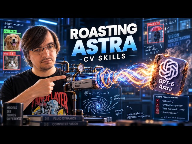 Roasting GPT-6 Astra's computer vision skills. Why are they so bad?!