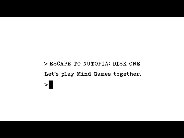 Let's play Mind Games together. Join us at escapetonutopia.com