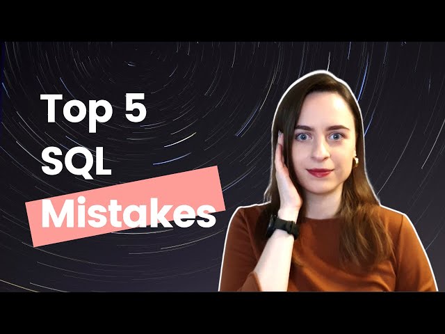 What Are The Most Common SQL Beginners Mistakes?