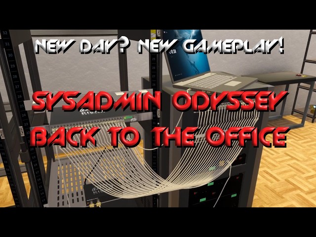 SysAdmin Odyssey - Back to the office