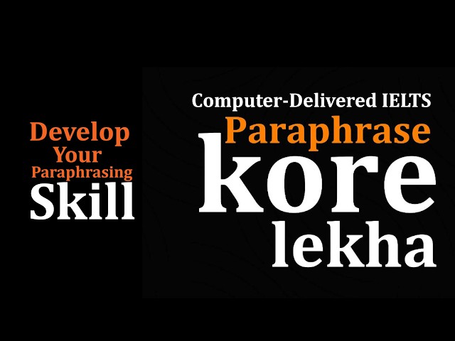 Computer-Delivered IELTS–এর Writing Module–এ Paraphrasing Skill কিভাবে Develop করবেন? | Chaamir