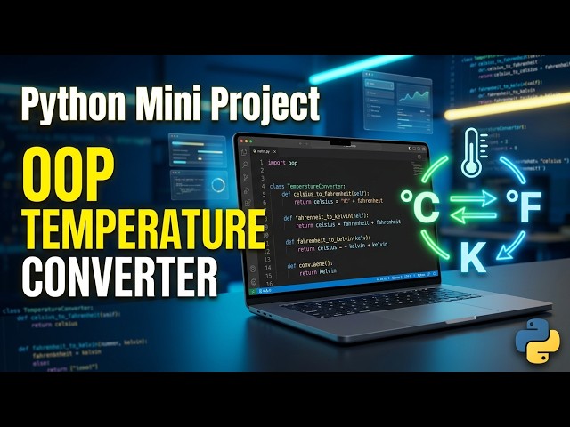 Python Mini Project: OOP Based Temperature Converter in 4 minutes